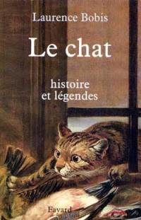 Le chat : histoires et légendes