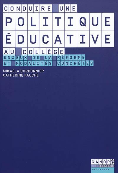 Conduire une politique éducative au collège : enjeux de la réforme et modalités concrètes