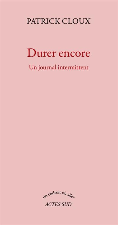 Durer encore : un journal intermittent