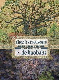 Chez les creuseurs de baobabs : voyage au pays de Za