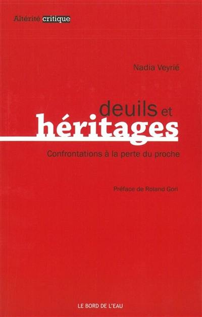 Deuils et héritages : confrontations à la perte du proche