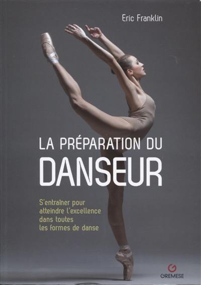 La préparation du danseur : s'entraîner pour atteindre l'excellence dans toutes les formes de danse