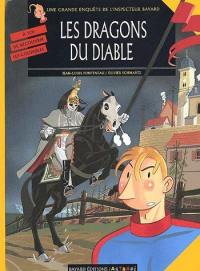 Les enquêtes de l'inspecteur Bayard. Vol. 5. Les dragons du diable