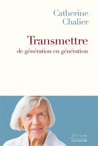 Transmettre de génération en génération