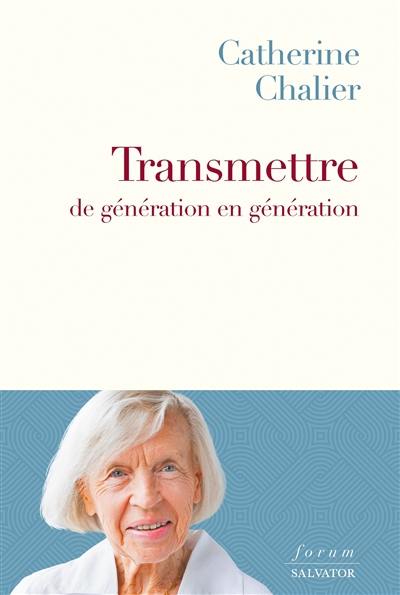 Transmettre de génération en génération