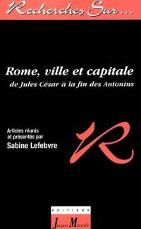 Rome, ville et capitale, de César à la fin des Antonins