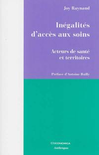 Inégalités d'accès aux soins : acteurs de santé et territoires