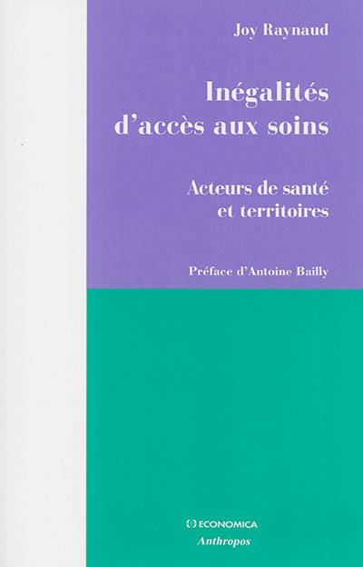 Inégalités d'accès aux soins : acteurs de santé et territoires