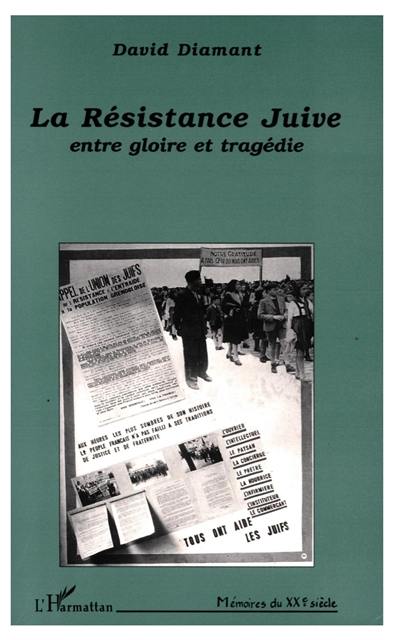 La Résistance juive : entre la gloire et la tragédie