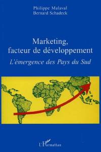 Marketing, facteur de développement : l'émergence des pays du Sud