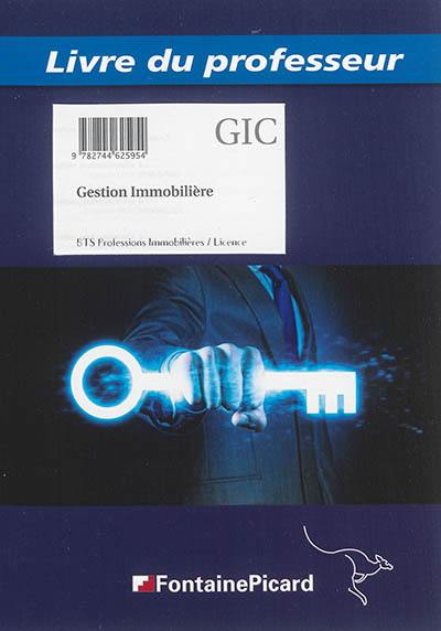 Gestion immobilière : BTS professions immobilières, licence : livre du professeur