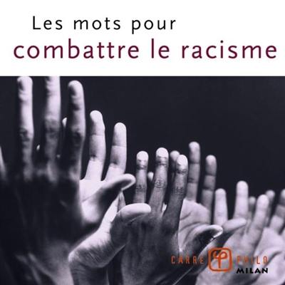 Les mots pour combattre le racisme