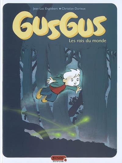 Gusgus. Vol. 1. Les rois du monde