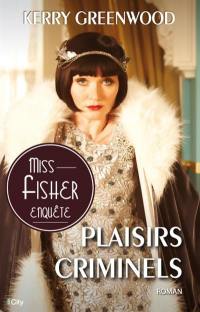 Miss Fisher enquête. Plaisirs criminels