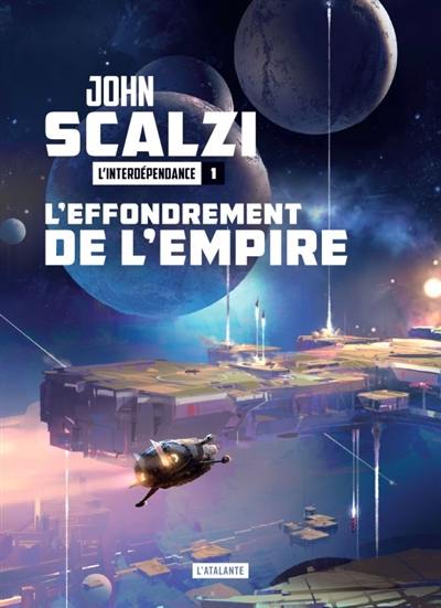 L'interdépendance. Vol. 1. L'effondrement de l'Empire