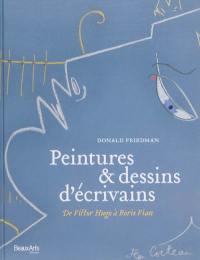 Peintures & dessins d'écrivains : de Victor Hugo à Boris Vian