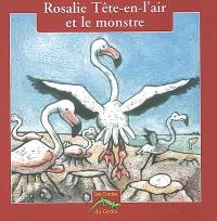 Rosalie Tête-en-l'air et le monstre