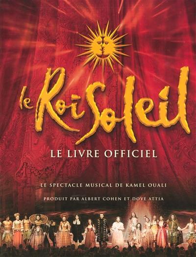 Le Roi-Soleil : le livre officiel