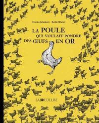 La poule qui voulait pondre des oeufs en or