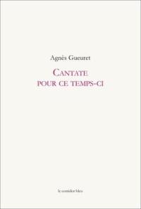 Cantate pour ce temps-ci