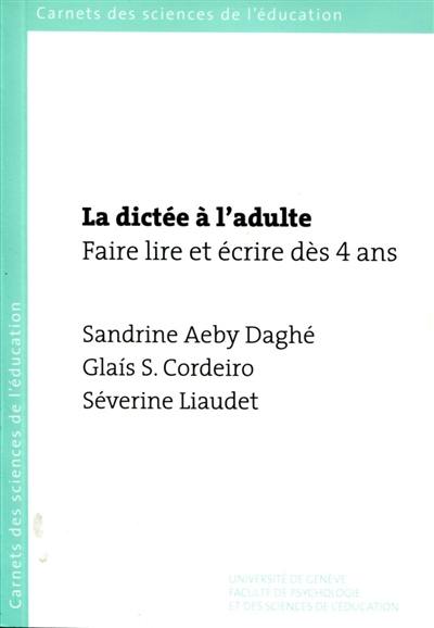 La dictée à l'adulte : faire lire et écrire dès 4 ans