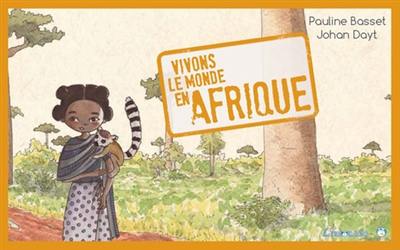 Vivons le monde en Afrique