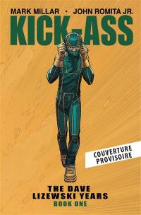 Kick-Ass. Vol. 1. Le premier vrai super-héros