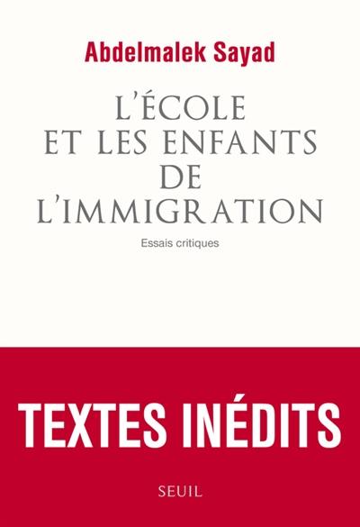 L'école et les enfants de l'immigration : essais critiques