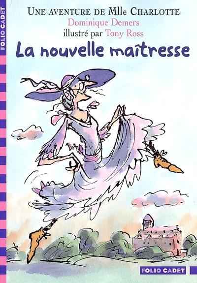 Une aventure de Mlle Charlotte. Vol. 1. La nouvelle maîtresse