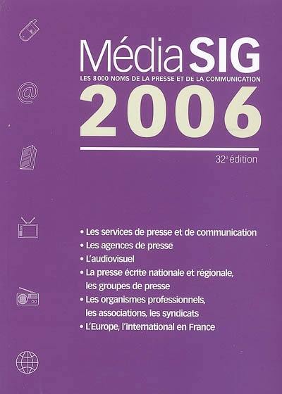 Médiasig 2006 : les 8.000 noms de la presse et de la communication