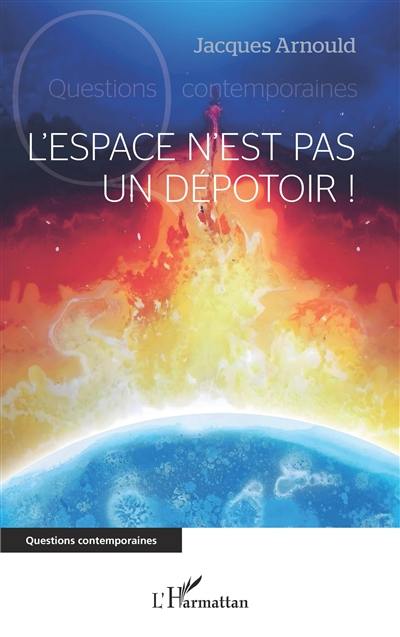 L'espace n'est pas un dépotoir !