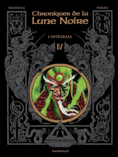 Chroniques de la Lune noire : l'intégrale. Vol. 4