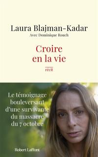 Croire en la vie : récit