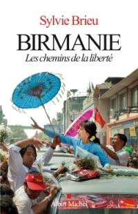 Birmanie : les chemins de la liberté