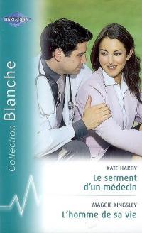 Le serment d'un médecin. L'homme de sa vie