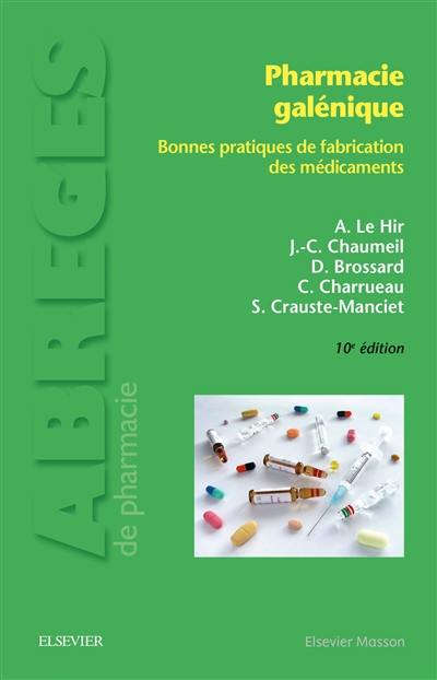 Pharmacie galénique : bonnes pratiques de fabrication des médicaments