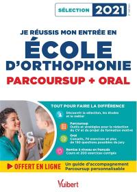 Je réussis mon entrée en école d'orthophonie : Parcoursup + oral : sélection 2021