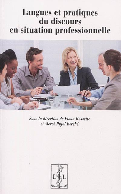 Langues et pratiques du discours en situation professionnelle