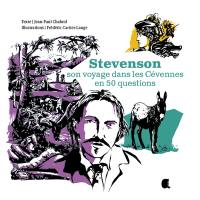 Stevenson : son voyage dans les Cévennes en 50 questions