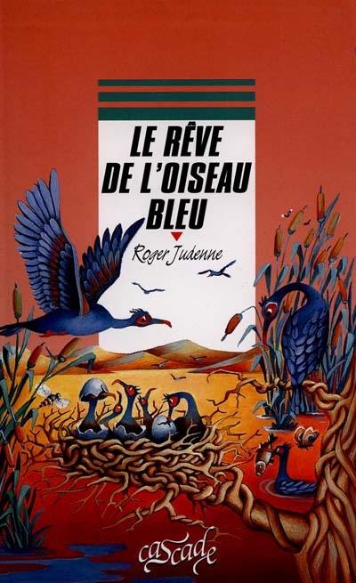 Le rêve de l'oiseau bleu