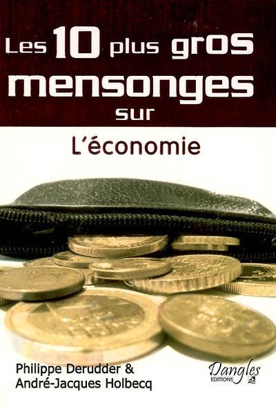 Les 10 plus gros mensonges sur l'économie