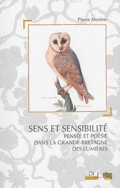 Sens et sensibilité : pensée et poésie dans la Grande-Bretagne des Lumières