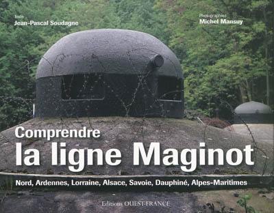 Comprendre la ligne Maginot