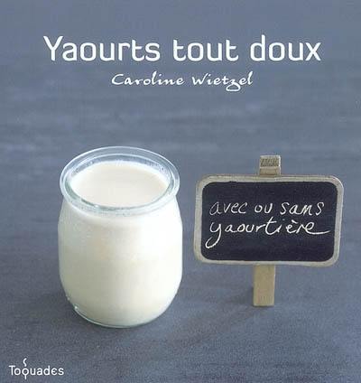 Yaourts tout doux : avec ou sans yaourtière