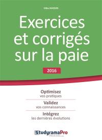 Exercices et corrigés sur la paie : 2016