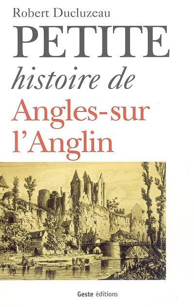 Petite histoire d'Angles-sur-l'Anglin