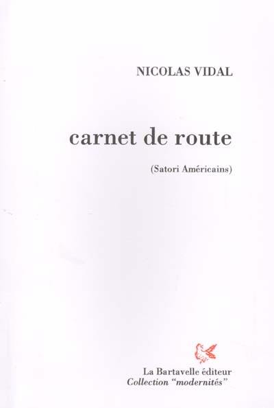 Carnet de route (Satori américains) : janvier 1995-janvier 2000