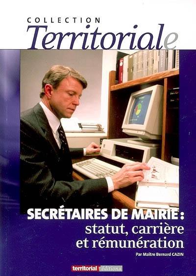 Secrétaires de mairie : statut, carrière et rémunération