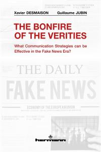 The bonefire of the verities : what communication strategies can be effective in the fake news era?