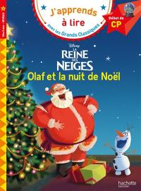 La reine des neiges : Olaf et la nuit de Noël ! : début de CP, niveau 1